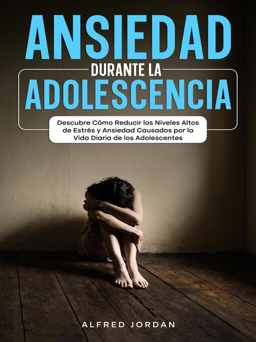 Title details for Ansiedad Durante la Adolescencia by Alfred Jordan - Available